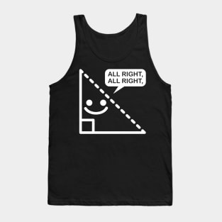 Triangle All right all right Tank Top